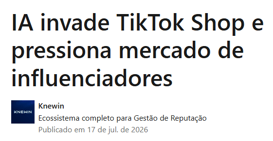 Matéria: IA invade TikTok Shop e pressiona mercado de influenciadores